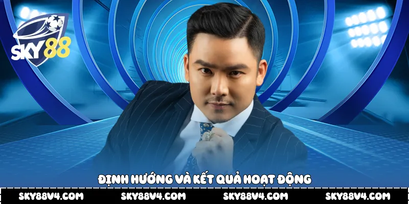 Định hướng và kết quả hoạt động