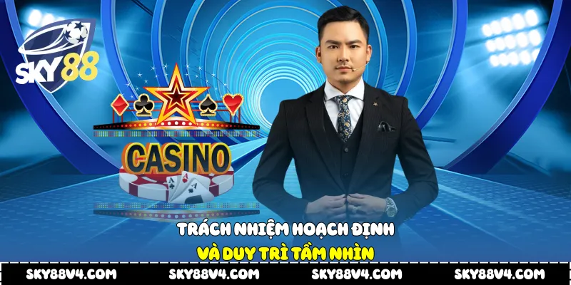 Trách nhiệm hoạch định và duy trì tầm nhìn